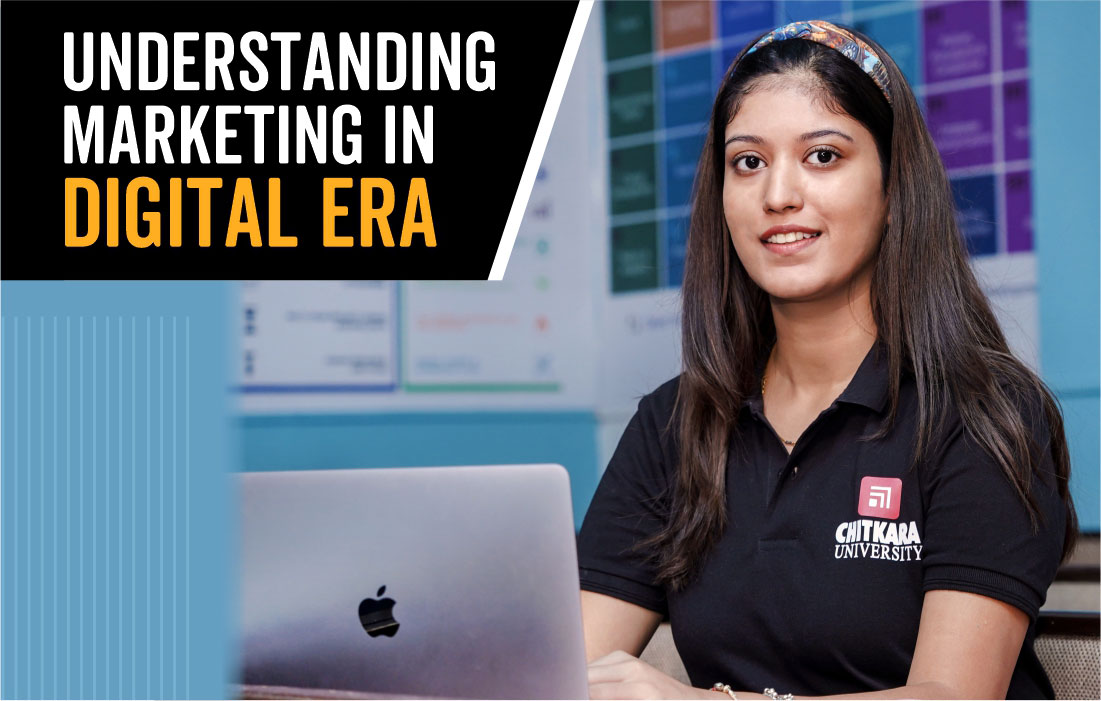 Understanding Marketing in Digital ERA Chitkara University