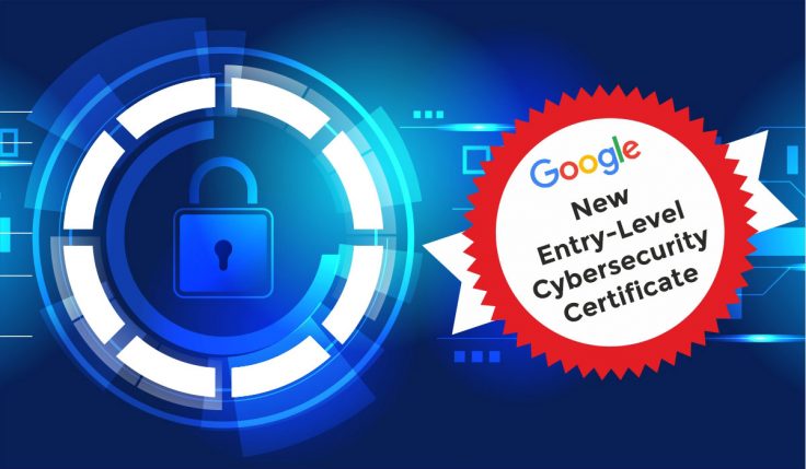 Google's New Entry-Level Cybersecurity Certificate: What You Need To ...